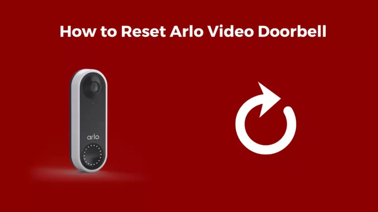 How to Reset Arlo Video Doorbell (5 Easy Steps)