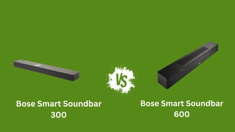 Bose Smart Soundbar 300 vs 600: Which Soundbar Offers Better Value for Money?